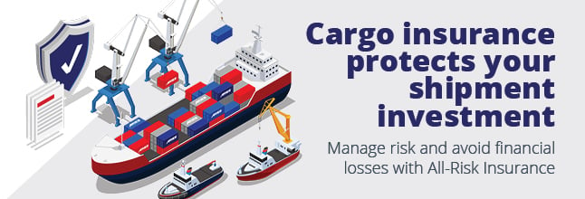 Cargo insurance protects your shipment investment